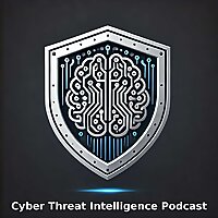 Cyber Threat Intelligence Podcast