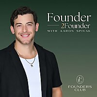 Founder2Founder with Aaron Spivak