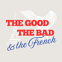 The Good, the Bad, and the French