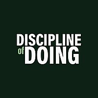 Discipline of Doing