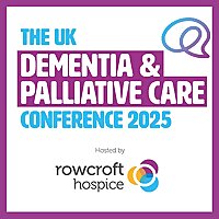 The UK Dementia and Palliative Care Conference 2025 - Rowcroft Hospice
