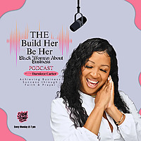 Build Her Be Her | Black Woman About Business, Supporting Female Entrepreneurs, Founders, Online Bus