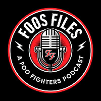 Foos Files: A Foo Fighters Podcast