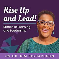 Rise Up and Lead: Real Lessons, Real Stories, Real Talk
