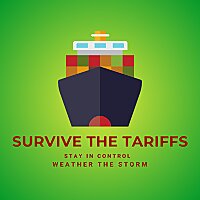 Survive the Tariffs: Strategies to Protect Profitability and Resilience in 2025