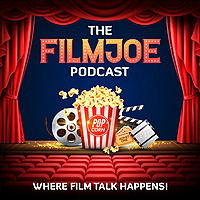 The Filmjoe Podcast