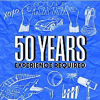 50 Years Experience Required: Observations and Life Lessons