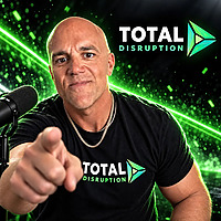 Total Disruption Podcast