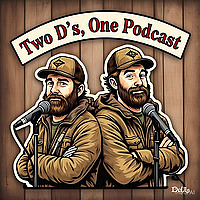 Two D's, One Podcast