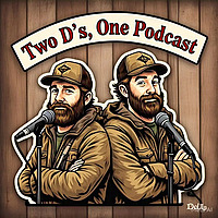 Two D's, One Podcast