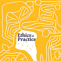 Ethics in Practice