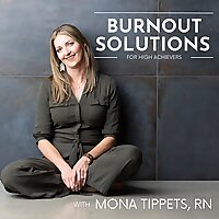 Burnout Solutions- Stress Management Tools For High Achievers and Healthcare Workers