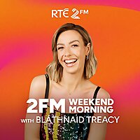 2FM Weekend Morning with Bl&aacute;thnaid Treacy