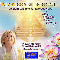 Mystery School with Shakti Durga: Ancient Wisdom for Everyday Life