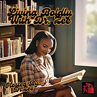 Living Boldly with Dr. Zee