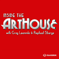 INSIDE THE ARTHOUSE with Greg Laemmle & Raphael Sbarge