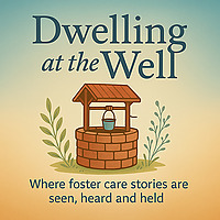 Dwelling at the Well