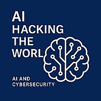 AI Hacking the World