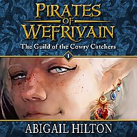 The Guild of the Cowry Catchers - The Pirates of Wefrivain Saga