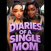 Diaries Of A Single Mom