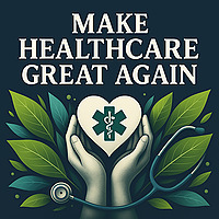 Make Healthcare Great Again