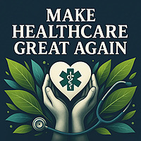 Make Healthcare Great Again