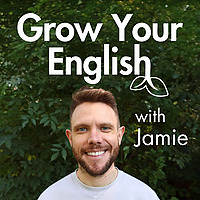 Grow Your English with Jamie