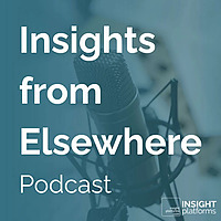 Insights from Elsewhere