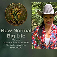 New Normal Big Life: Functional Medicine and Holistic Health for Veterans, First Responders, and Car