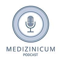 MEDIZINICUM PODCAST Ihr Update in moderner Medizin
