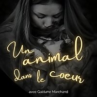 Un animal dans le coeur