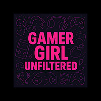 Gamer Girl Unfilterd