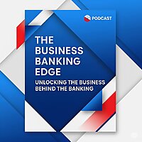 The Business Banking Edge Podcast