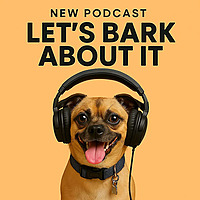 Let's Bark About It