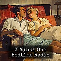 X Minus One - Bedtime Radio