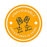 Unavoidable, Adventures in Aging