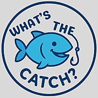 What's The Catch?