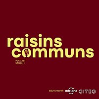 Raisins Communs, le podcast d&eacute;di&eacute; &agrave; la transition dans le monde du vin