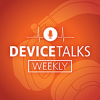 DeviceTalks Weekly