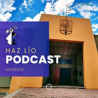 Haz L&iacute;o Digital Podcast