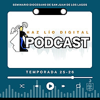 Haz L&iacute;o Digital Podcast
