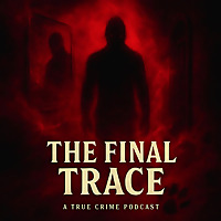 The Final Trace