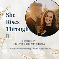 She Rises Through It: Self-Leadership, Becoming & Growth for Women in Transition