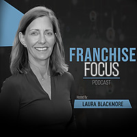 Franchise Focus Podcast