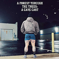 A Forest Through the Trees: A Cave Cast