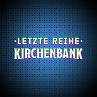 Letzte Reihe Kirchenbank