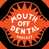 Mouthoff Dental Podcast