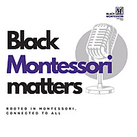 Black Montessori Matters