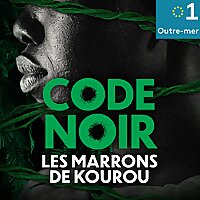 Code noir, les marrons de Kourou