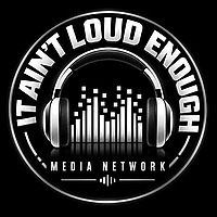 It Ain't Loud Enough Network